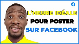 Le Meilleure Moment Pour Publier Sur Facebook