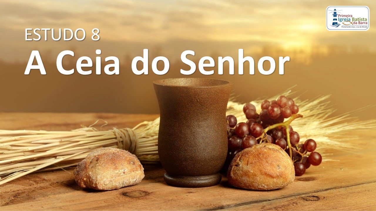 E.B.D. Online - Estudo 08 - A Ceia do Senhor - YouTube