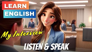 My Interview | Improve Your English | English Listening Skills - Speaking Skills