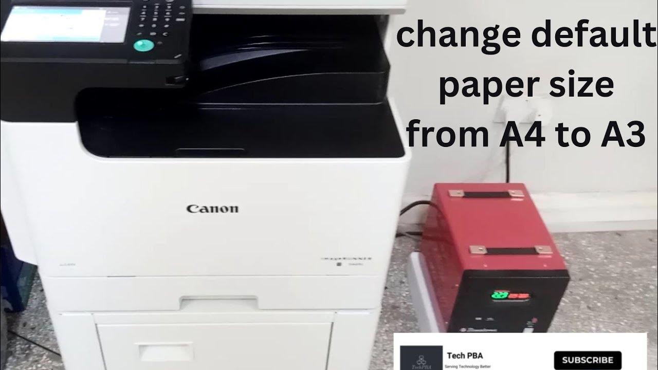 how-to-change-default-paper-size-from-a4-to-a3-on-canon-copier-machine