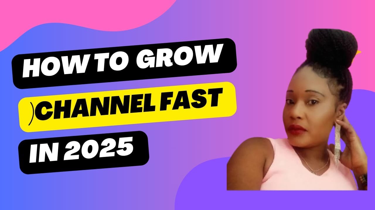 How To Grow Your Channel Fast In 2025 - YouTube