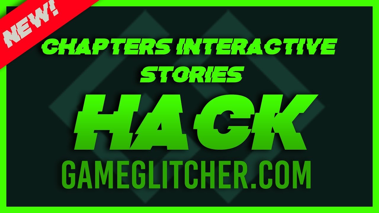 New Chapters Interactive Stories Hack - Cheats For Free Diamonds and  Tickets For iOS and Android! - 