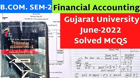 B.Com SEM 2 Financial Accounting 2 Gujarat University June 2022 Solved MCQs
