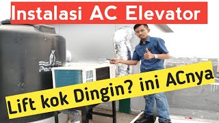 Pemasangan AC Lift Elevator