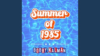 Summer of 1985