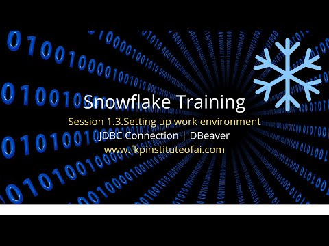 Snowflake Training: Chapter 1.3.Setting up the work environment. JDBC