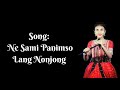 NE SAMI PANIMSO LANG NONJONG-(LYRICS) || AKANGSHA INGHIPI | NEW KARBI SONG 2020 |KARBI LYRICS LOVERS Mp3 Song