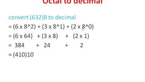 6. Octal to decimal, hexadecimal to decimal