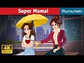 Super mama  super mom in romanian  romanianfairytales