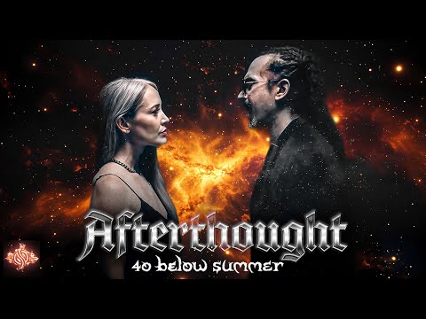 40 Below Summer - Afterthought (Official Music Video)