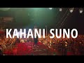 Kahani Suno 2 0 Extended Version Jubin Nautiyal Live Performance Kaifi Khalil Kahani Suno 2 0 Extended Version Jubin Nautiyal Live Performance Kaifi Khalil