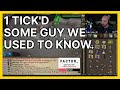 1 tick'd some guy we used to know. (Faux) | OSRS Highlights