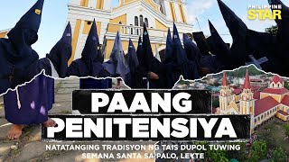 Paang Penitensya Natatanging Tradisyon Ng Tais Dupol Tuwing Semana Santa, Alamin Natin