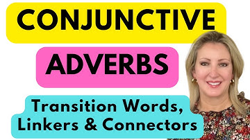 (Free PDF) Conjunctive Adverbs: Transition Words, Connectors, Linkers and Interrupters
