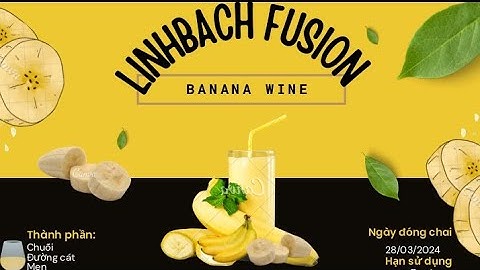 Hướng dẫn làm rượu chuối bao ngon 100% uống được cùng Bách và Linh
