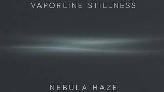 Vaporline Stillness [Chill Progressive • Minimal Ambient • Deep Lounge]