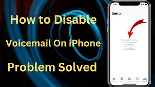 How to Disable Voicemail on iPhone | How to Delete Voicemail on iPhone| Turn Off Voicemail on iPhone