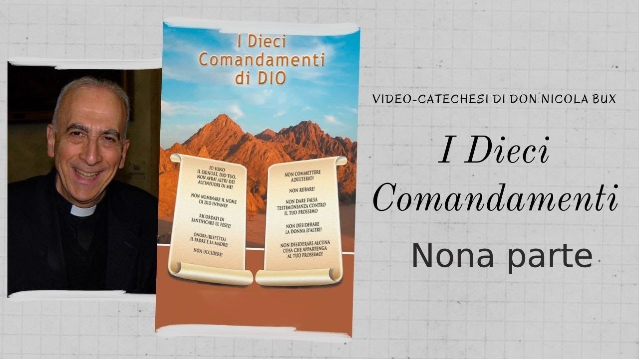 Don Nicola Bux : I Dieci Comandamenti - 9^ e ultima Parte