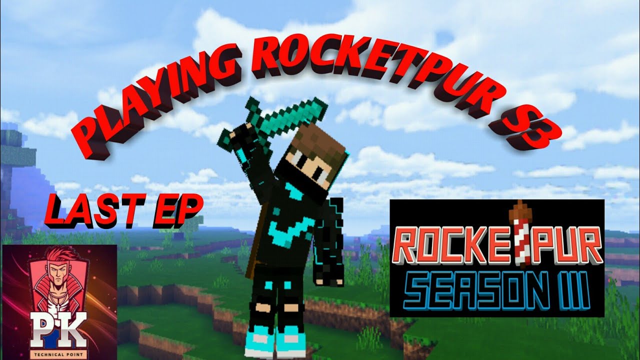 ROCKETPUR LAST EP|| PK TECHNICAL POINT || - YouTube