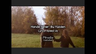 Bu Yüzden-Hande Yener(speed up+lyrics)