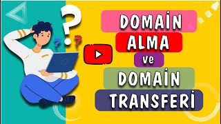 Domain Alan Adı Nasıl Alınır? Domain Transferi Nasıl Yapılır?