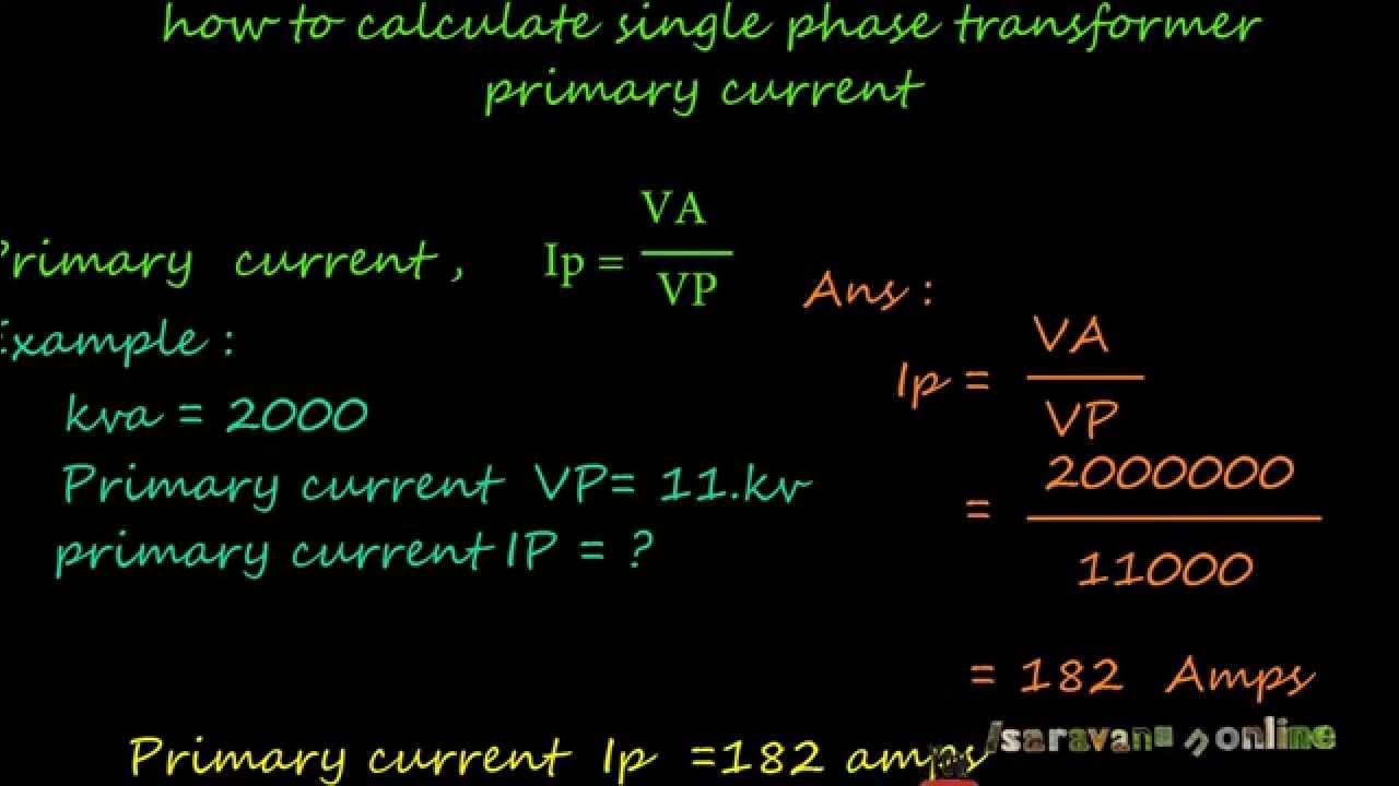 How to calculate single phase transformer full load primary current