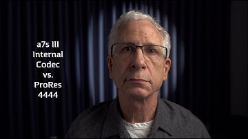 a7s III Internal Codec vs  ProRes 4444 (HDR)