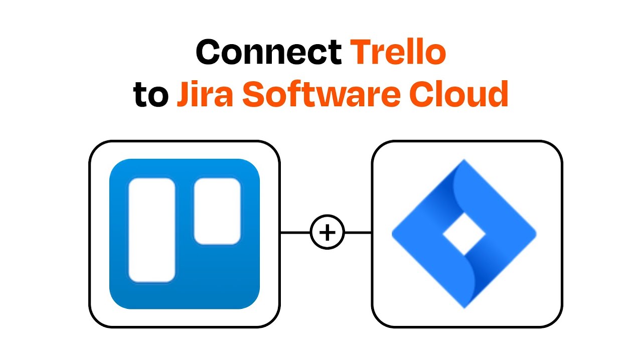 How to connect Trello to Jira Software Cloud - Easy Integration - YouTube