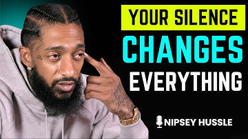 🚀 Why Your Absence Speaks Louder Than Your Presence | Life Changing Motivation | NIPSEY HUSSLE