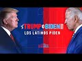 Trump o Biden: Los Latinos Piden