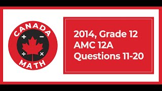 2014, Grade 12, AMC 12A | Questions 11-20