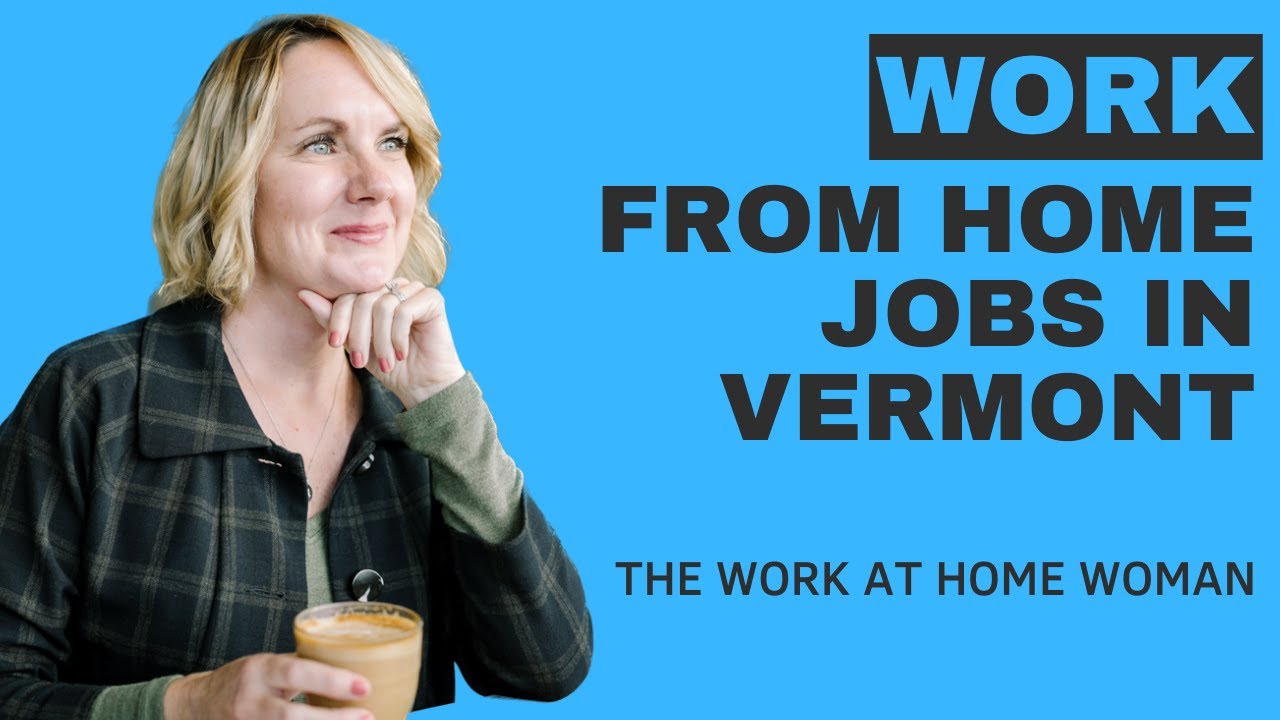 Work From Home Jobs in Vermont