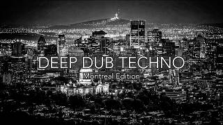 Deep Dub Techno Mix 2026 | Montreal Edition | Mount Royal After Dark | Cinematic 4K Visuals