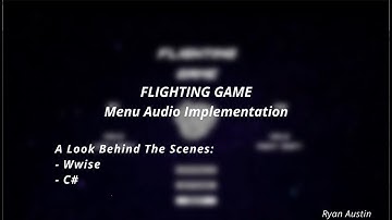 Flighting Game - Menu System: Wwise + Code Breakdown