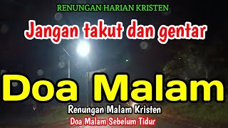 Renungan malam - Jangan takut dan gentar
