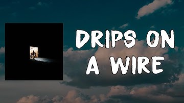 Peach Pit - Drips on a Wire (Lyrics)