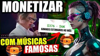 Como MONETIZAR Canal No YouTube de músicas famosas