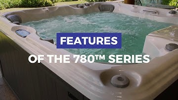 Features of the 780™ Series from Sundance® Spas