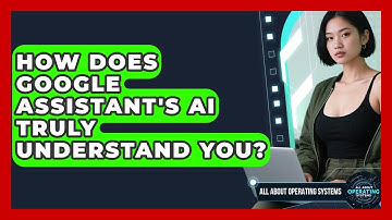 How Does Google Assistant