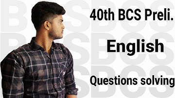40th BCS preliminary English questions solving | Raju Ahammed | bcs |