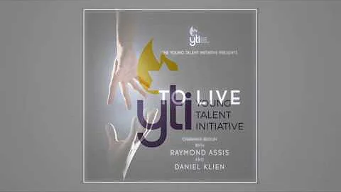 YTI Presents: To Live Ft. Chananya Begun, Raymond ...