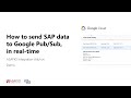 SAP Sales Order to Google Cloud PubSub
