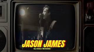 JASON JAMES - Hollywood &amp; Vine Records