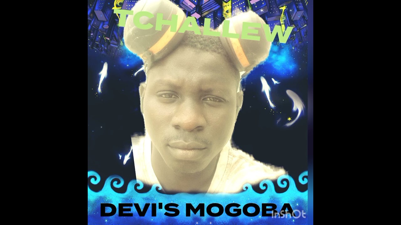 DEVI'S_MOGOBA_-_TCHALLEW TOUNOUNA_son officiel 2025