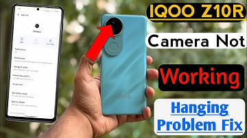 IQOO Z10R Camera Not working Hanging Problem Fix l IQOO Z10R Me Camera Problem Fix Kre 100%