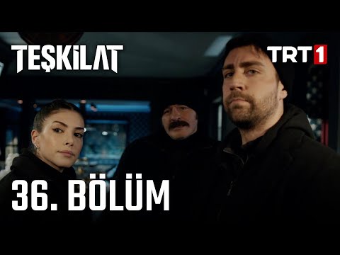 Teşkilat 36. Bölüm