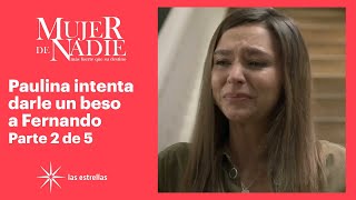 Paulina le confiesa su amor a Fernando | Mujer de nadie 2/5 | C-27