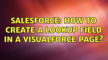 Salesforce: How to create a Lookup field in a Visualforce Page? (2 Solutions!!)