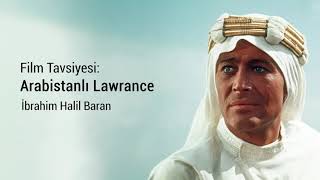 Film Tavsiyesi: Arabistanlı Lawrence