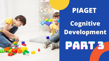 Piaget Theory // Cognitive Development // Part 3// REET, MCD, HTET, UPTET, DSSSB, KVS, NVS, MPCE